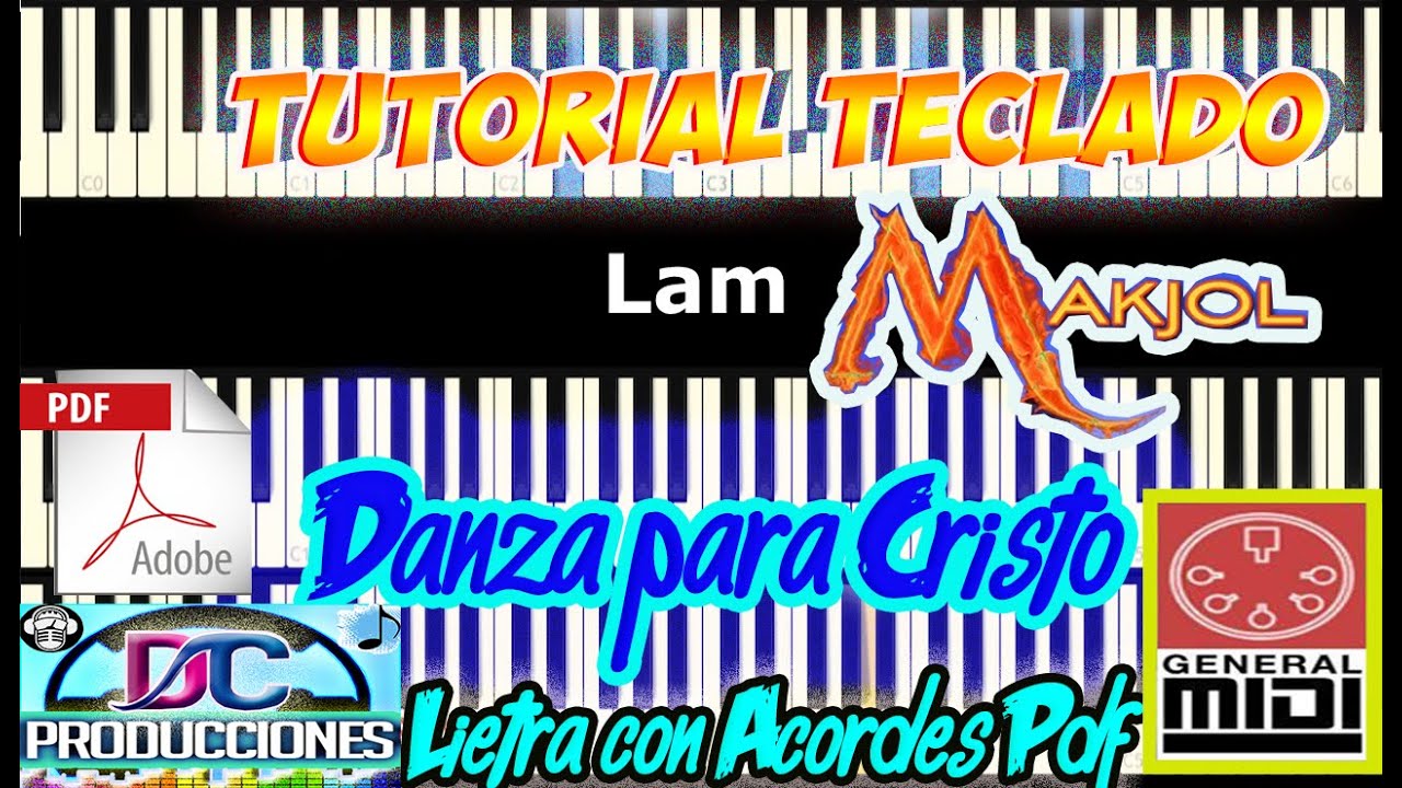 Danza para Cristo_Ministerio MAKJOL (TUTORIAL para TECLADO)