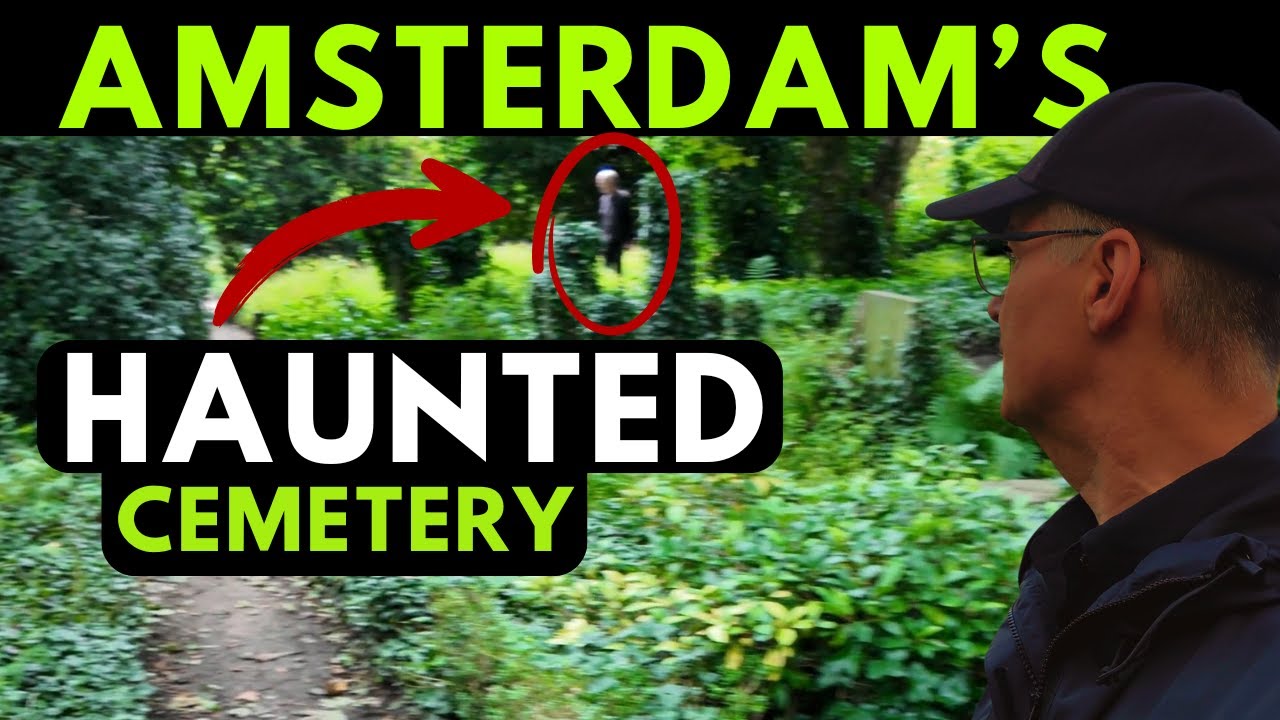 Amsterdam’s Forgotten Haunted Cemetery – I Didn’t Expect This