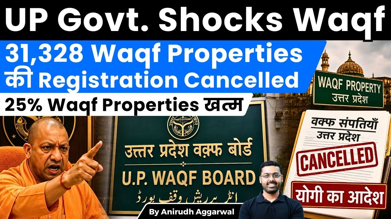 Uttar Pradesh Govt. Shocks Waqf. 31,328 Waqf Properties Registration Cancelled. 25% Waqf Land Gone.