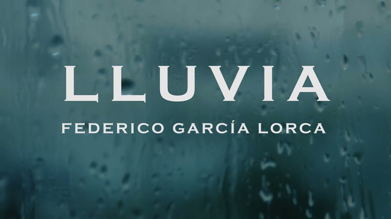 LLUVIA, un poema de Federico García Lorca