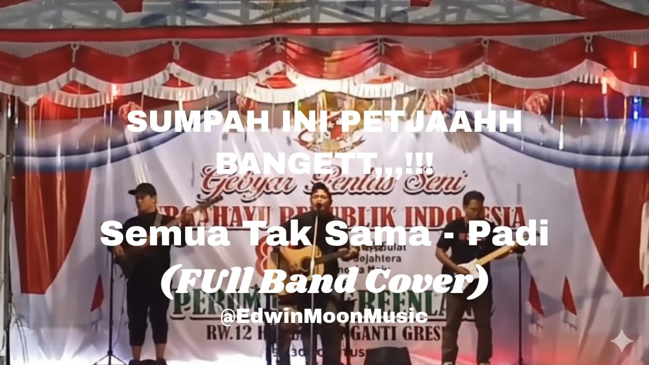 Semua Tak Sama- Padi | Full Band Cover (Edwin Moon Music)