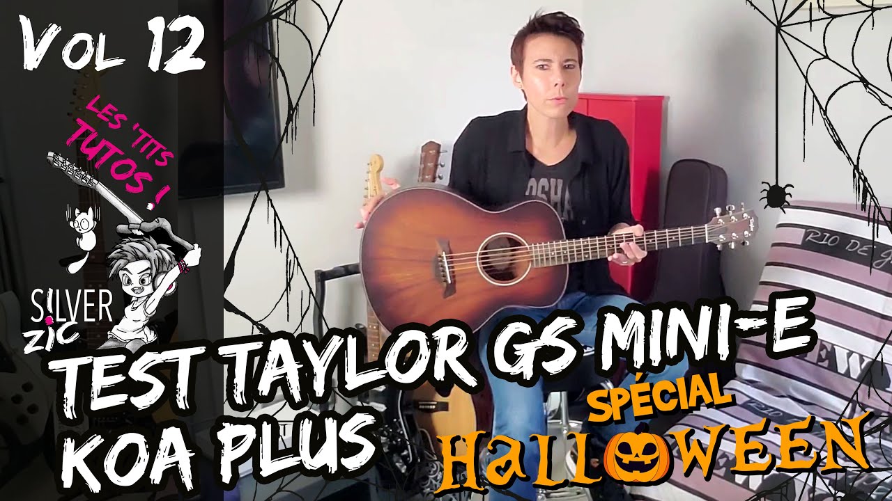 TAYLOR GS MINI-E KOA PLUS - Test (Spécial Halloween)