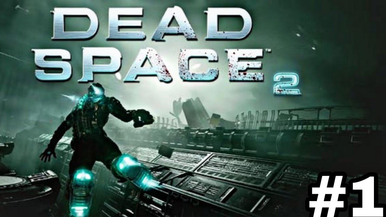 Dead Space 2 Chapter 1
