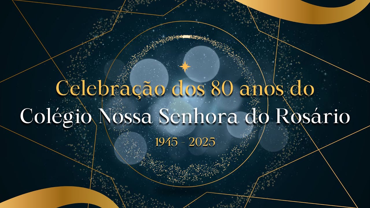 Celebração dos 80 anos do Colégio Nossa Senhora do Rosário