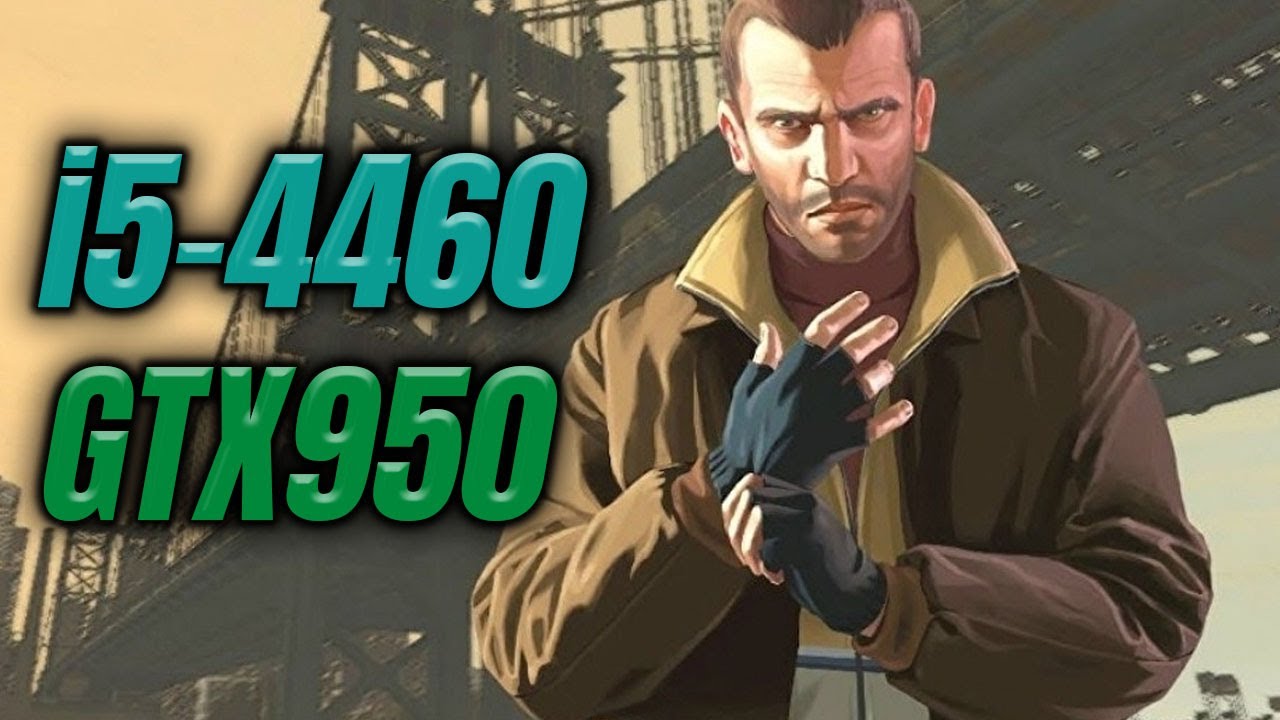 Grand Theft Auto 4 - Gameplay - i5-4460 - GTX 950 2GB
