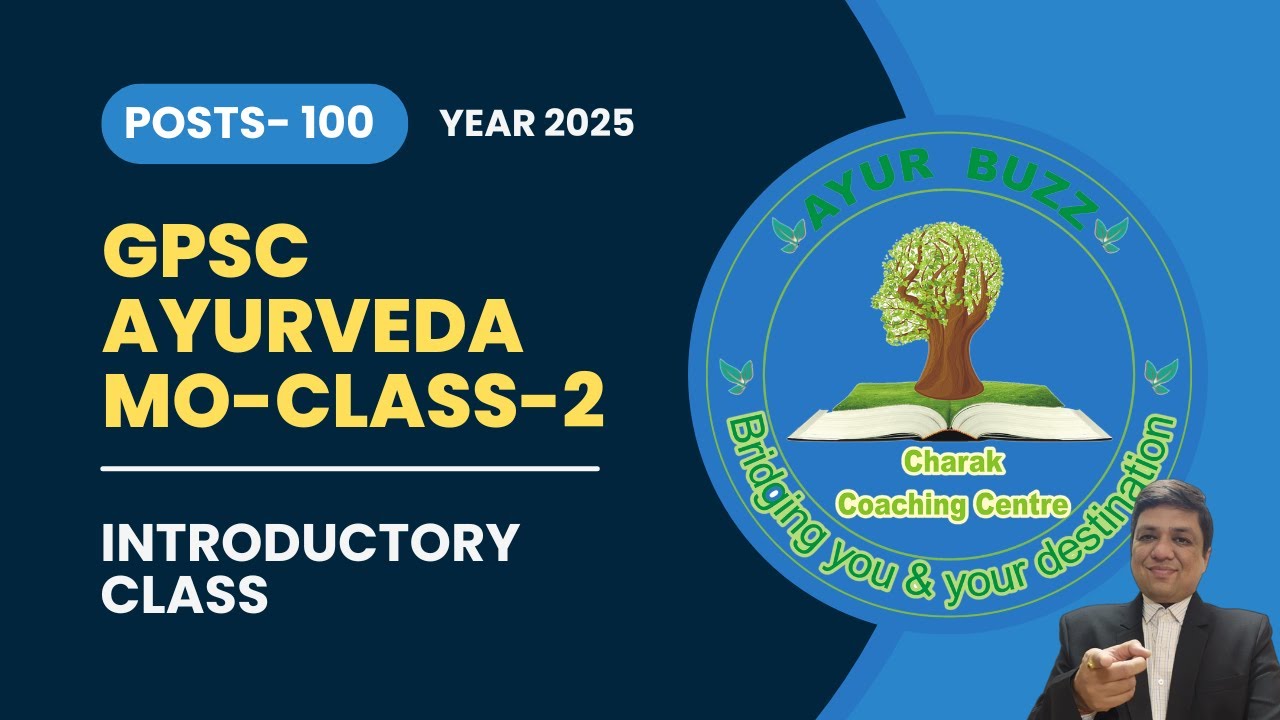 GPSC MO- AYURVEDA INTRODUCTORY CLASS | 100 POSTS | AYURVEDA | MO AYURVEDA | GPSC 2025 #ayurbuzz
