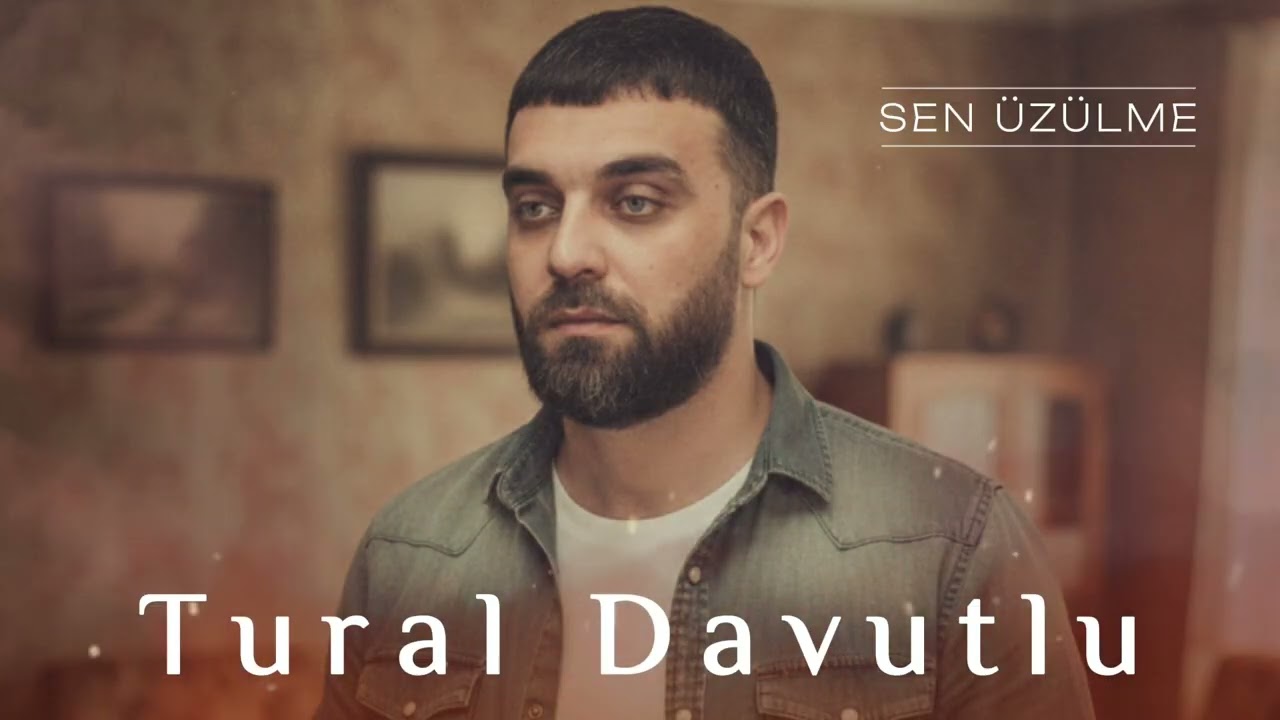 Tural Davutlu - Sen Uzulme 2026