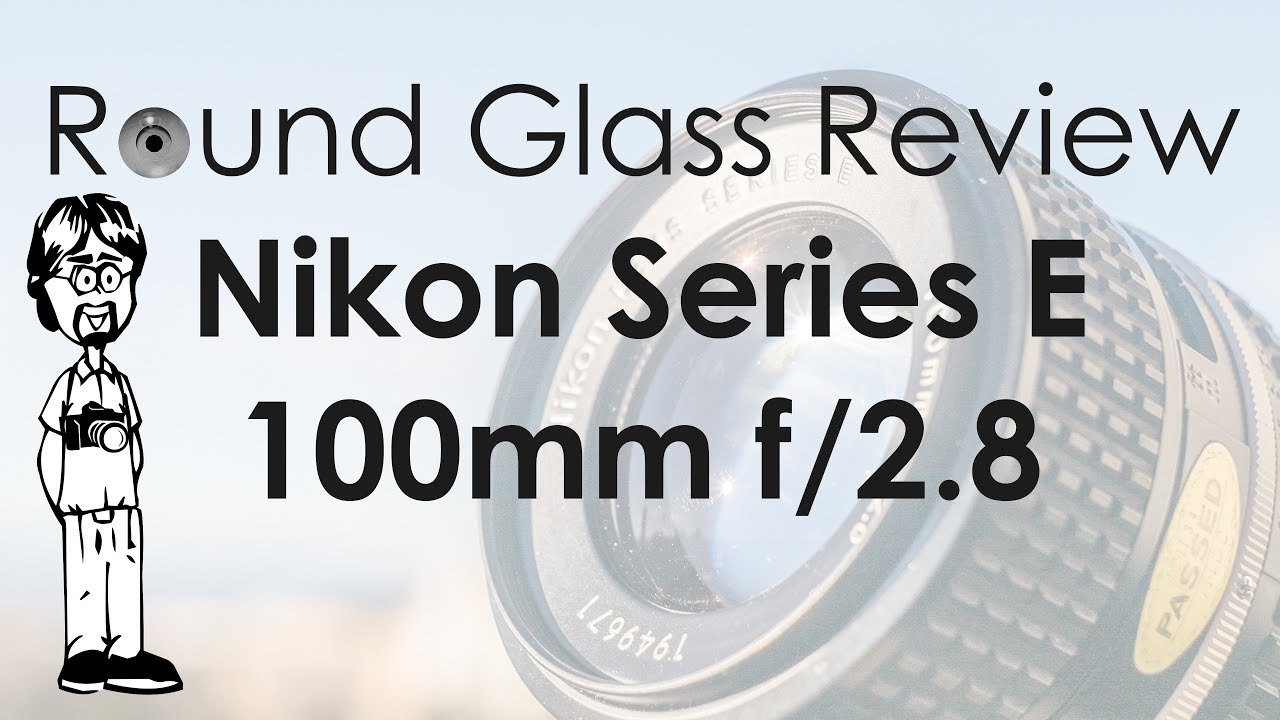 Nikon 100mm f/2.8 Series E (Лучше, чем AI 105mm f/2.5? Серьёзно?) | Обзор круглого стекла