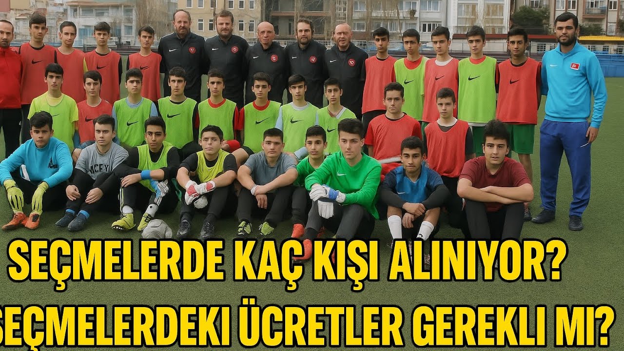 Seçmeler Neden Paralı ve Seçmelerde Kaç Kişi Alınıyor!
