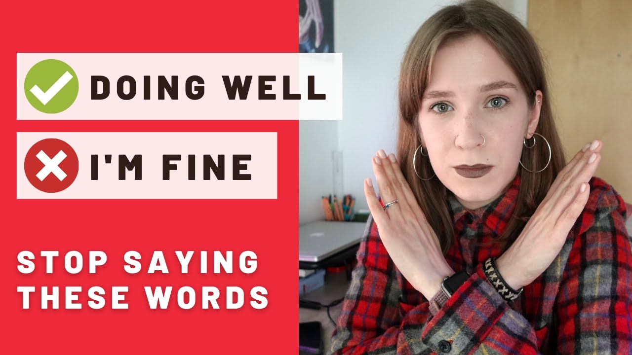 STOP SAYING I'M FINE. Alternative ways to respond to 