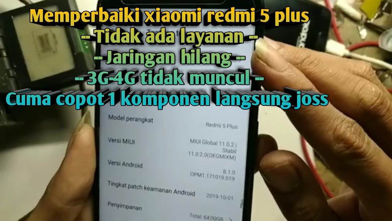 tips dan trik memperbaiki xiaomi redmi 5 plus ,tidak ada layanan/jaringan hilang/3G-4G tidak muncul
