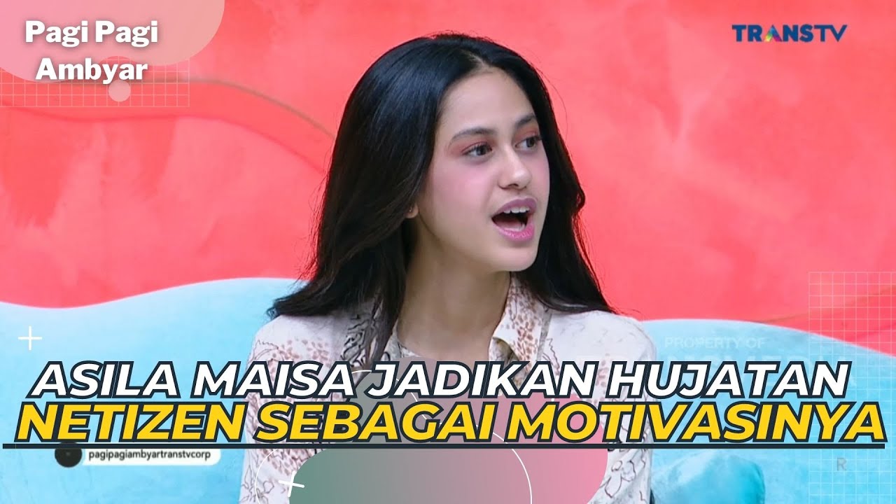 ASILA MAISA Jadikan Hujatan NETIZEN Sebagai MOTIVASINYA | PAGI PAGI AMBYAR (30/5/23) P2
