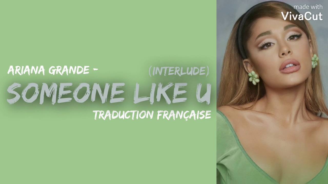 Ariana Grande - someone like u (interlude) [Traduction Française]