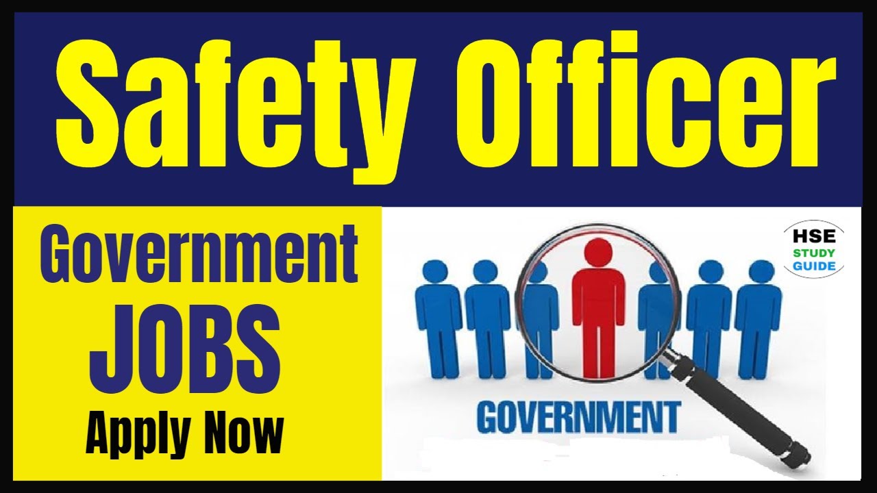 Safety Officer Government Jobs | Government Safety Officer Recruitment | Govt. Safety Officer Jobs