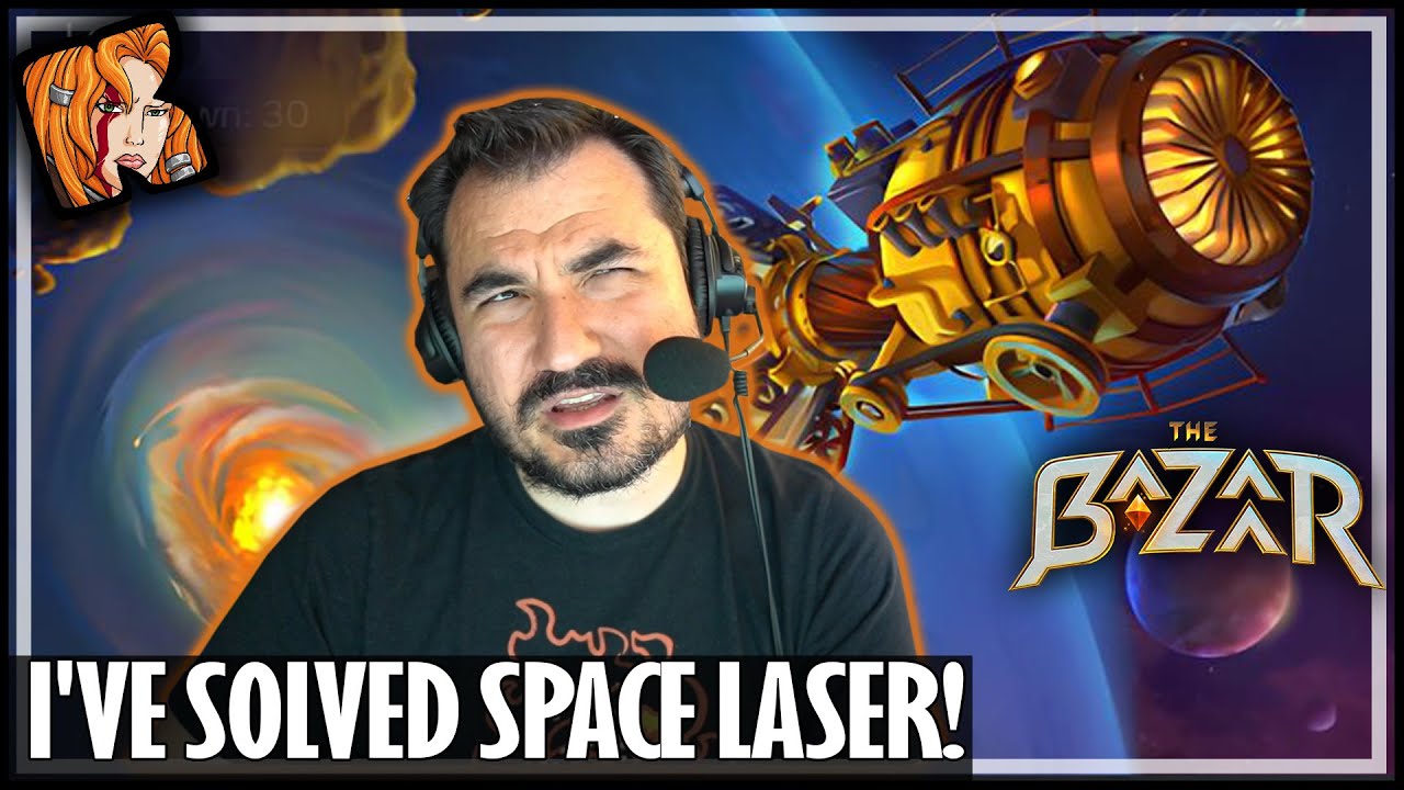 SPACE LASER! I'VE SOLVED IT! - The Bazaar
