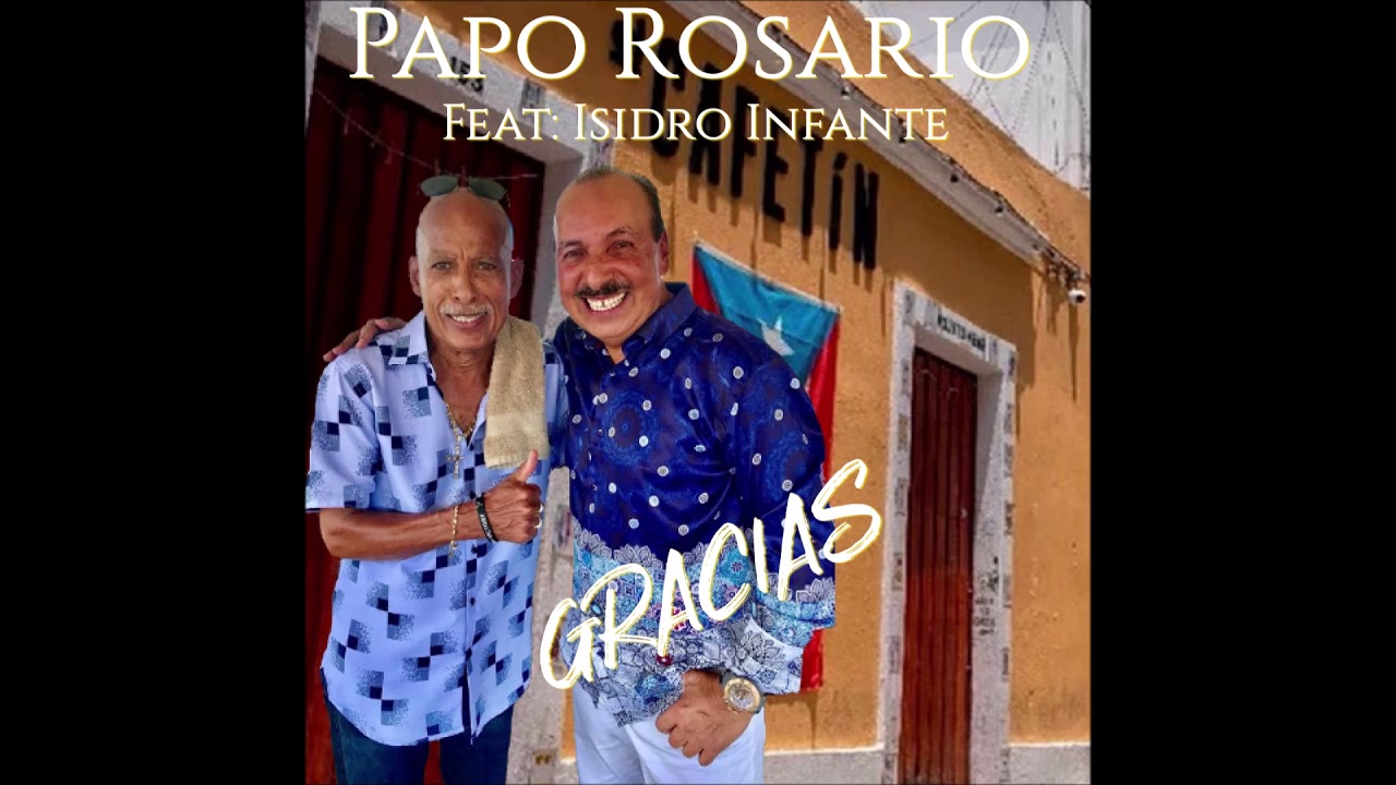 Gracias Papo Rosario Ft Isidro Infante