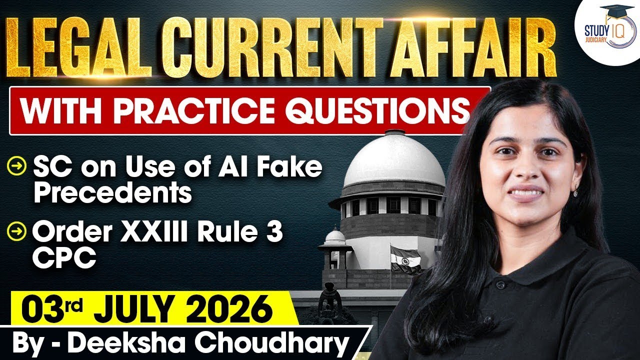 Legal Current Affairs 2026 | 03 July Detailed Analysis | Deeksha Ma'am | Studyiq Judiciary