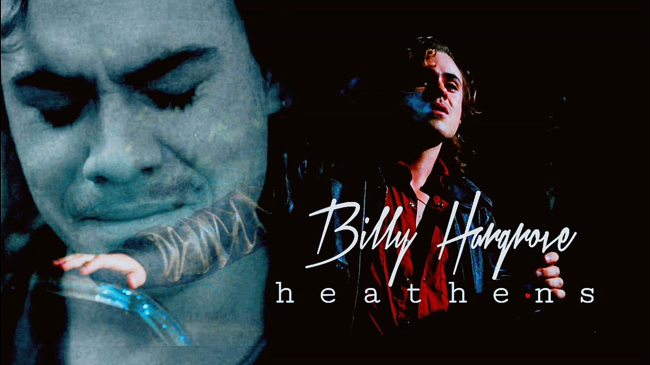 Billy Hargrove || Heathens