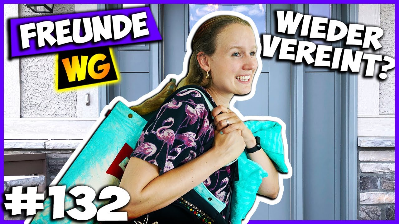 VIVIEN IST ZURÜCK! | Freunde WG #132