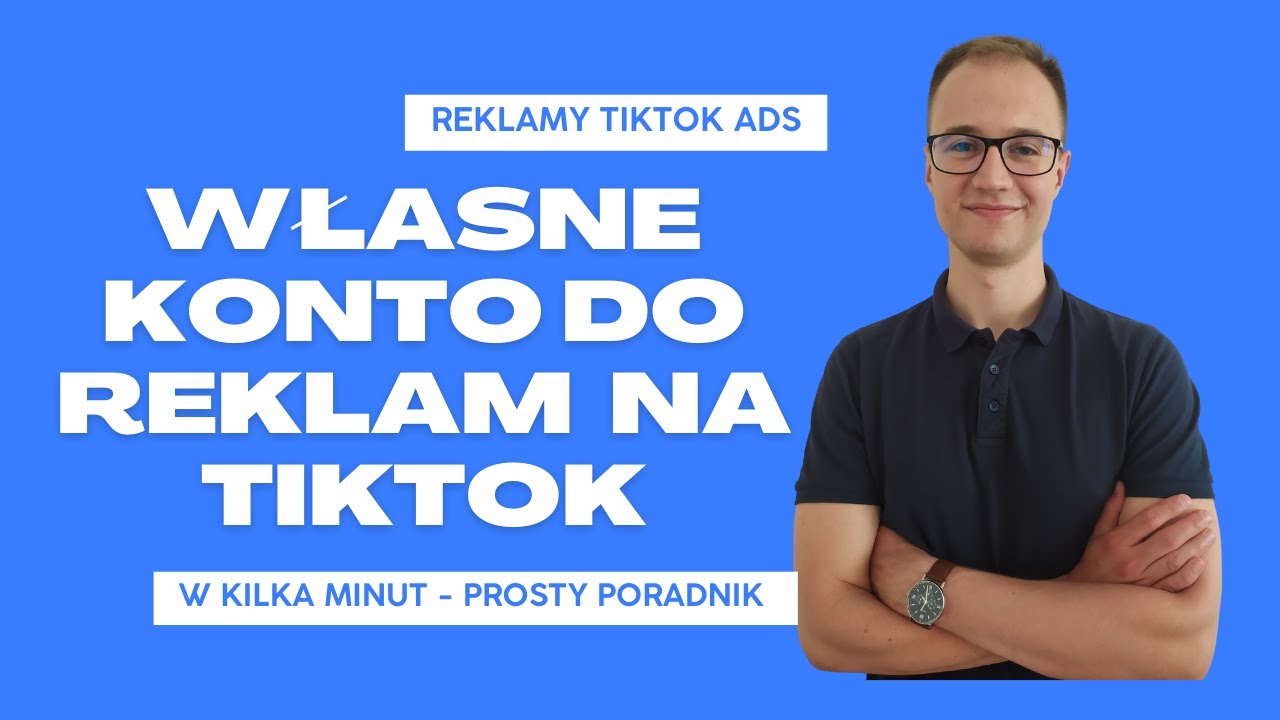 Jak założyć konto Business Center Do Reklam na TikTok w 2024