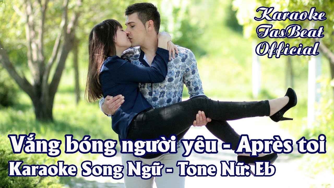 Karaoke Song Ngữ Vắng Bóng Người Yêu (Après Toi) Tone Nữ | TAS BEAT