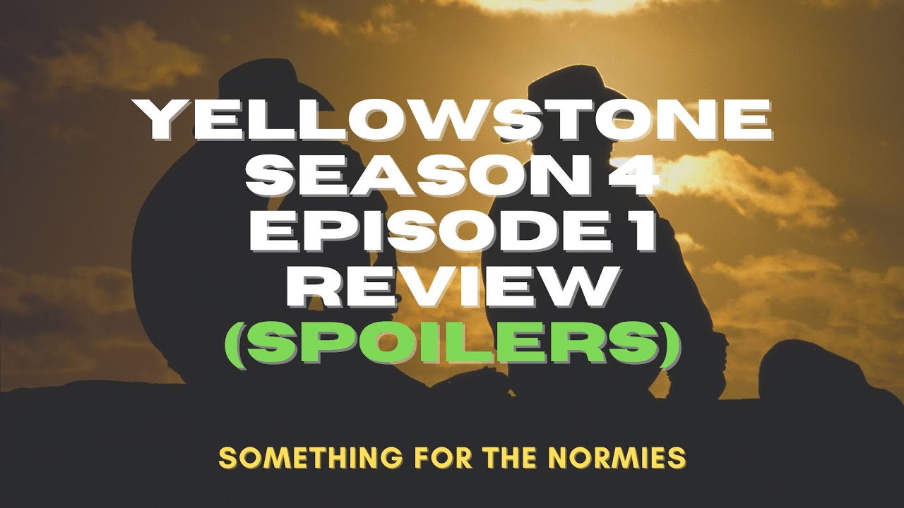 Yellowstone Season 4 Episode 1 Review (Spoilers)