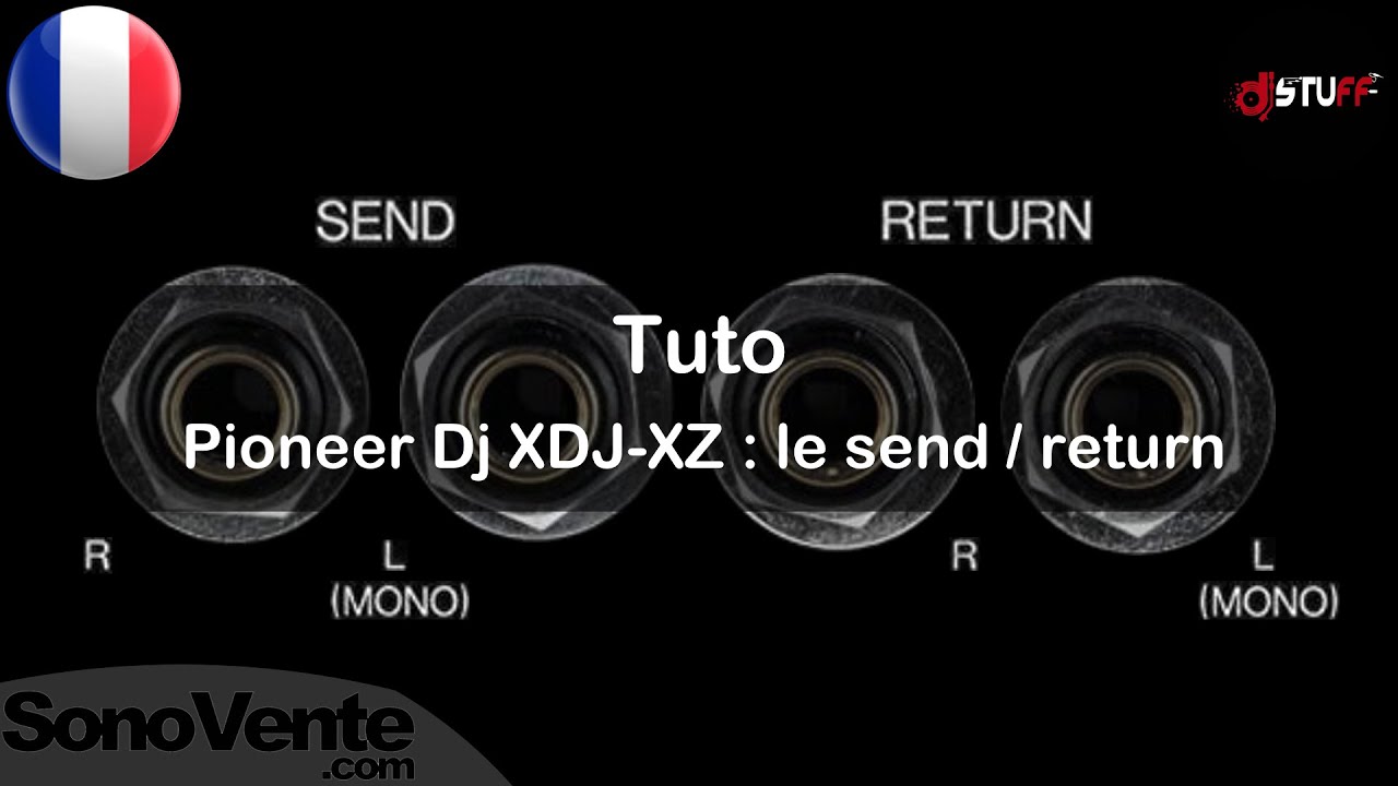 Comment gérer le send sur le Pioneer Dj XDJ-XZ 🇫🇷 ( English in description )