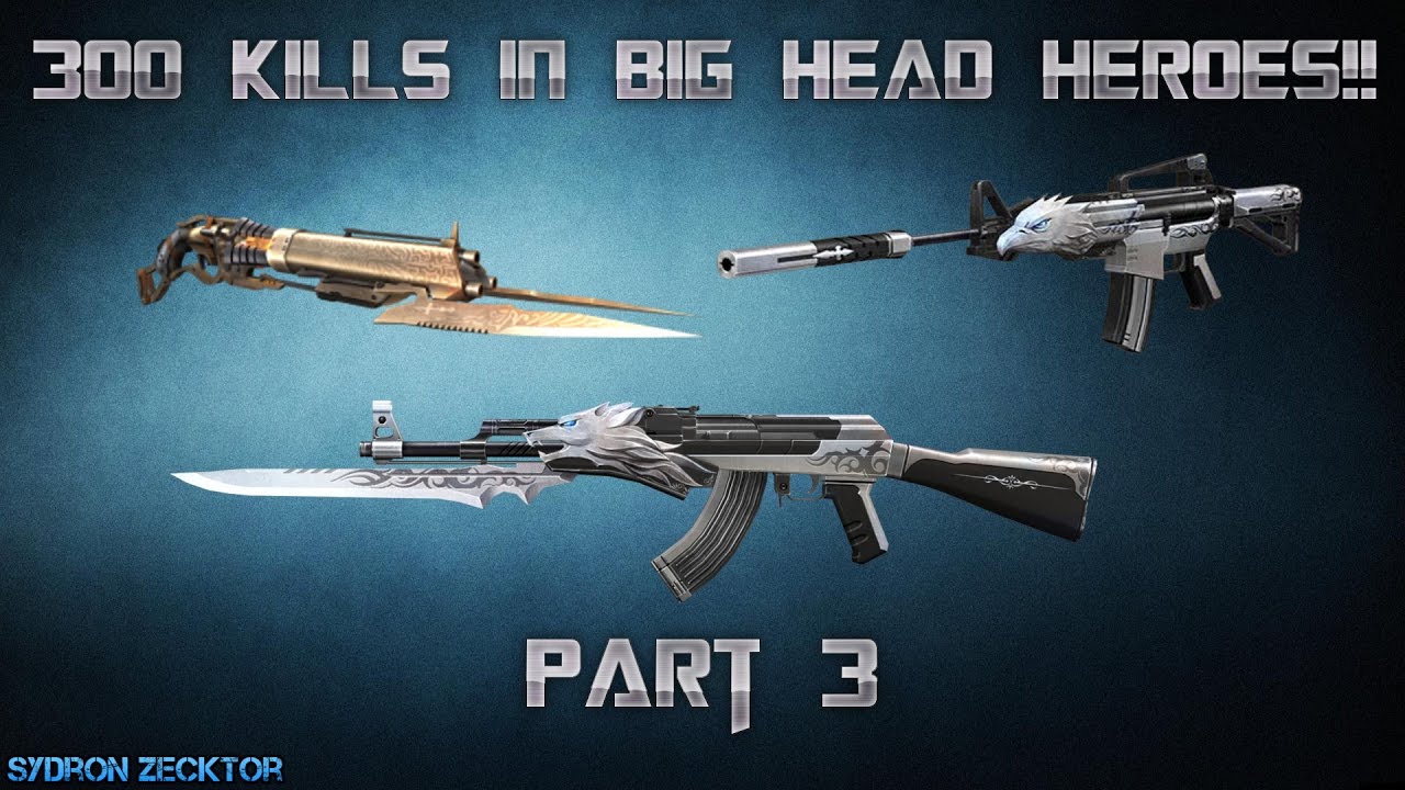 300 KILLS IN BIG HEAD HEROES PART 3 | Global Strike