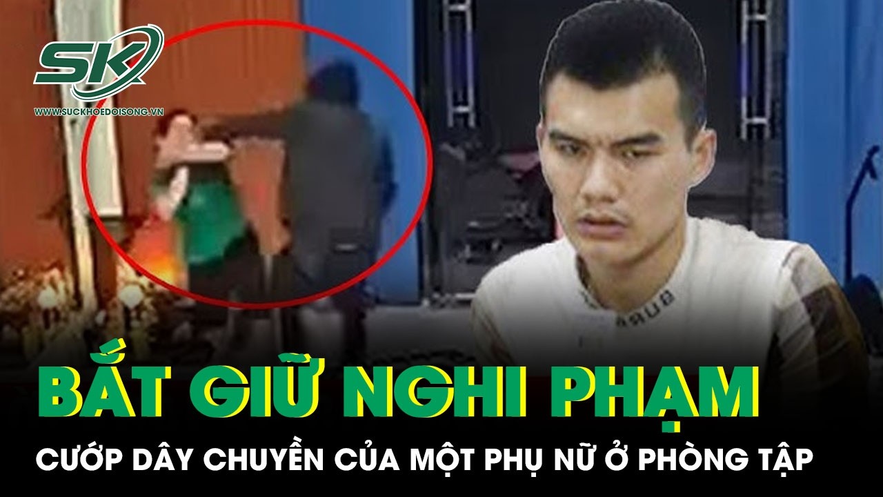 Nóng: Kẻ bịt mặt, táo tợn xông vào phòng tập thể dục cướp dây chuyền sa lưới sau 6 giờ gây án