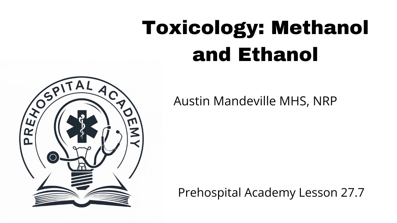 Toxicology: Methanol and Ethanol