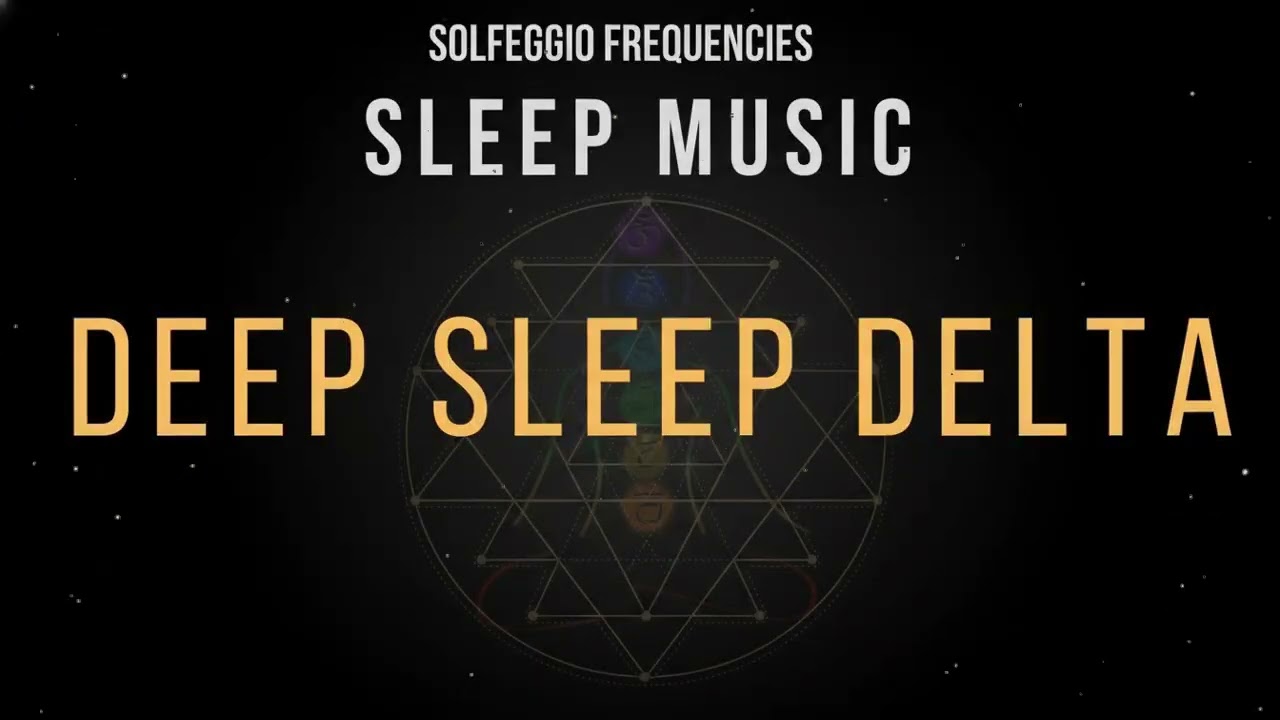 Calming Sleep Music with All 9 Solfeggio Frequencies for Deep Night Rest