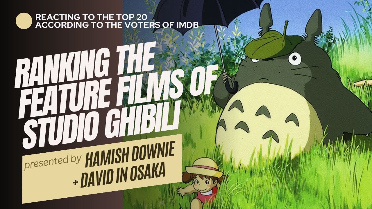 Ranking the Top 20 Studio Ghibli Feature Films with @davidinosaka4069