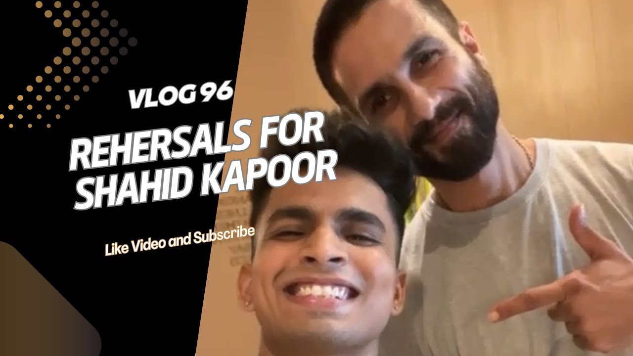 Rehersals for Shahid kapoor sir | Piyush Gurbhele