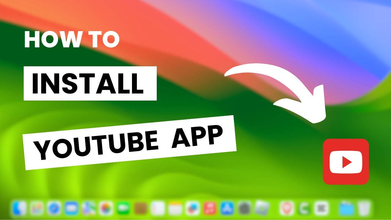 How To Install YouTube App on Mac ( M1, M2, M3, M4 )