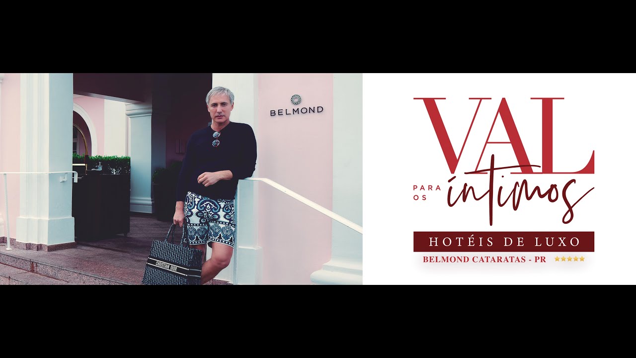 Belmond - Hotel das Cataratas - Sexto episódio de Val para os íntimos - Hotéis de Luxo