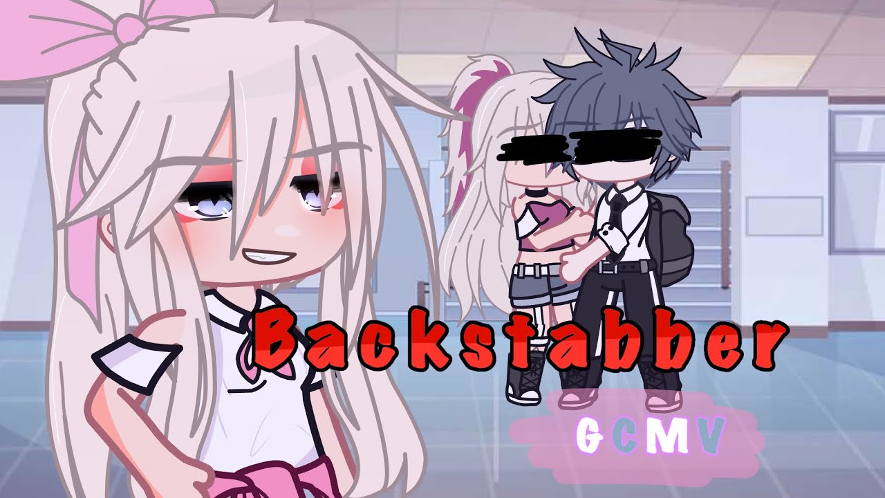 Backstabber || GCMV || [k1rxo]