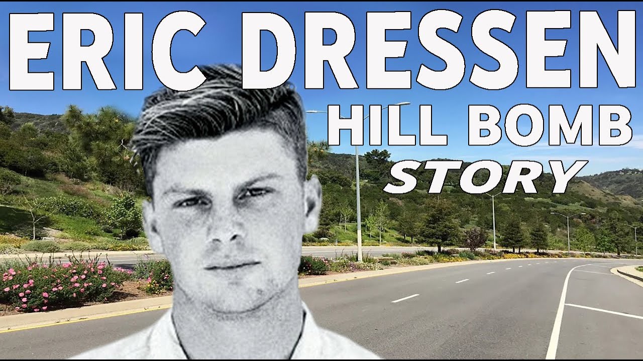 THE ERIC DRESSEN HILL BOMB STORY