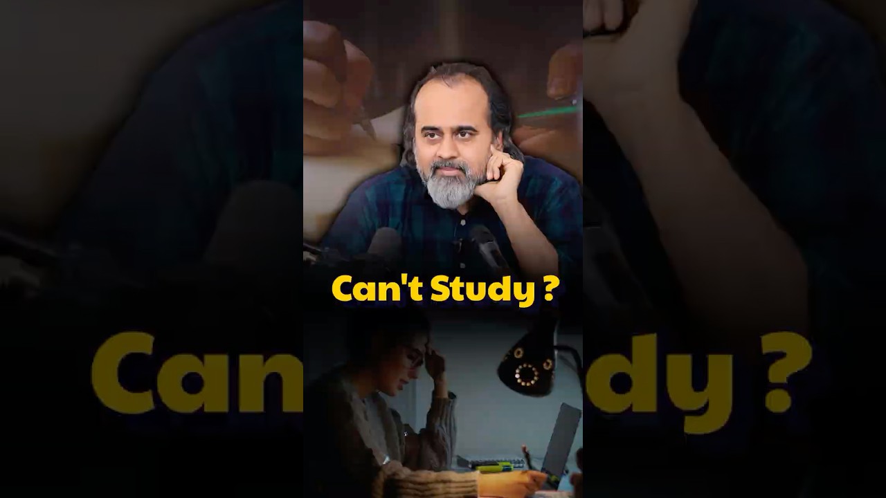 Can't Study? || Acharya Prashant