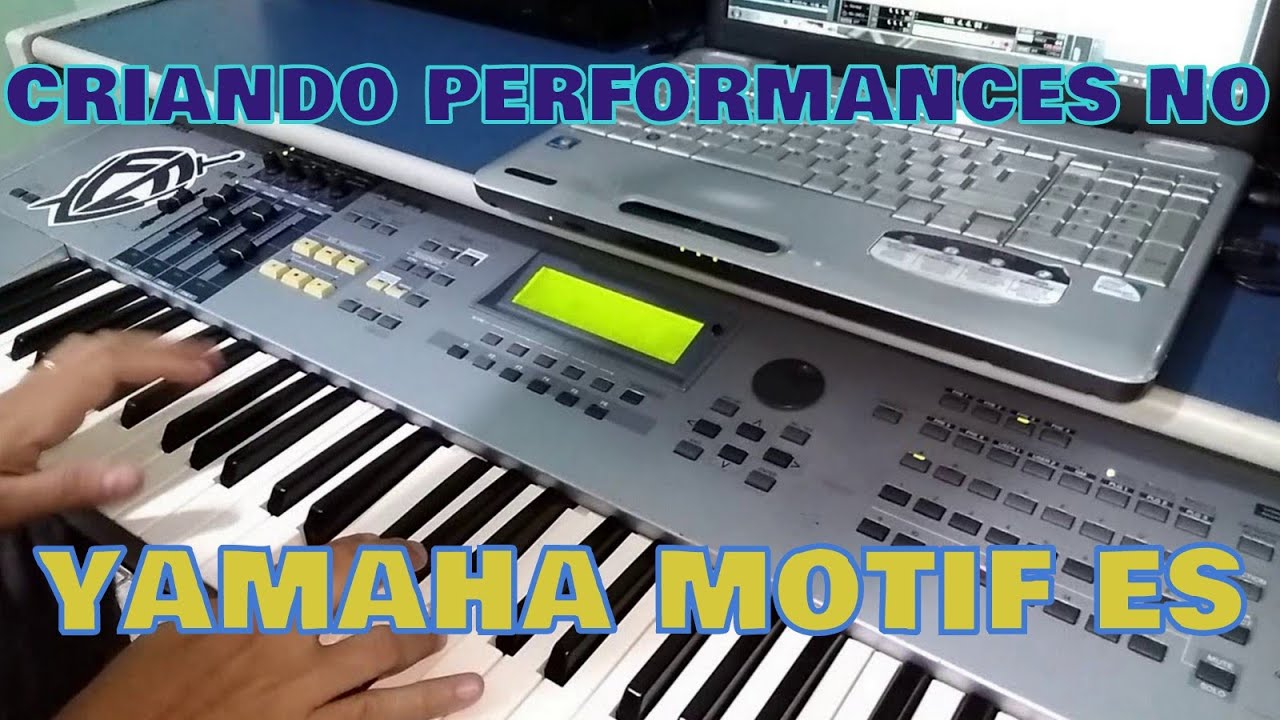 CRIANDO PERFORMANCE NO YAMAHA MOTIF ES - #motif #performance #tiag mallen
