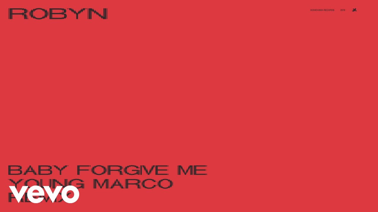 Robyn - Baby Forgive Me (Young Marco Remix)