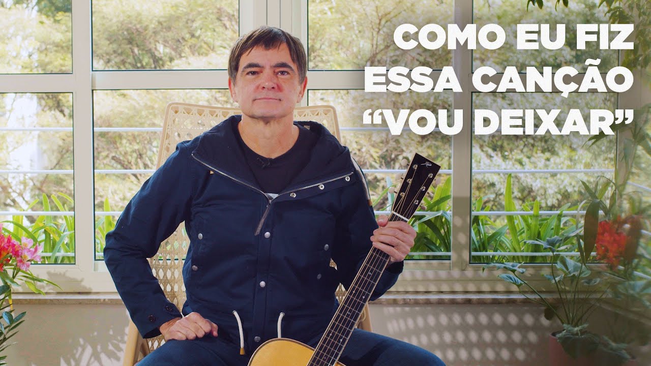 Samuel Rosa - Como Eu Fiz Essa Can&ccedil;&atilde;o - Vou Deixar
