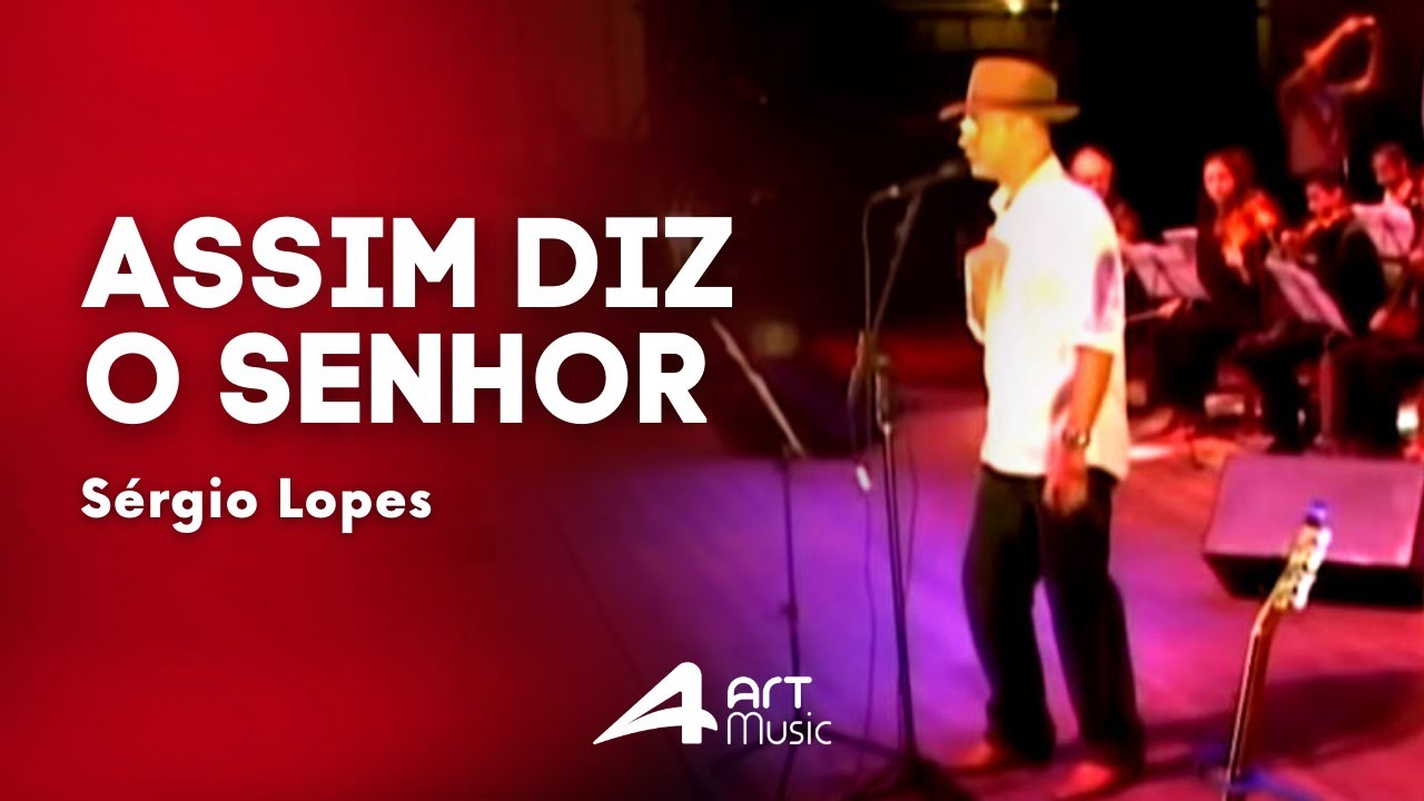 Sérgio Lopes  -  Assim Diz o Senhor (Ao Vivo)