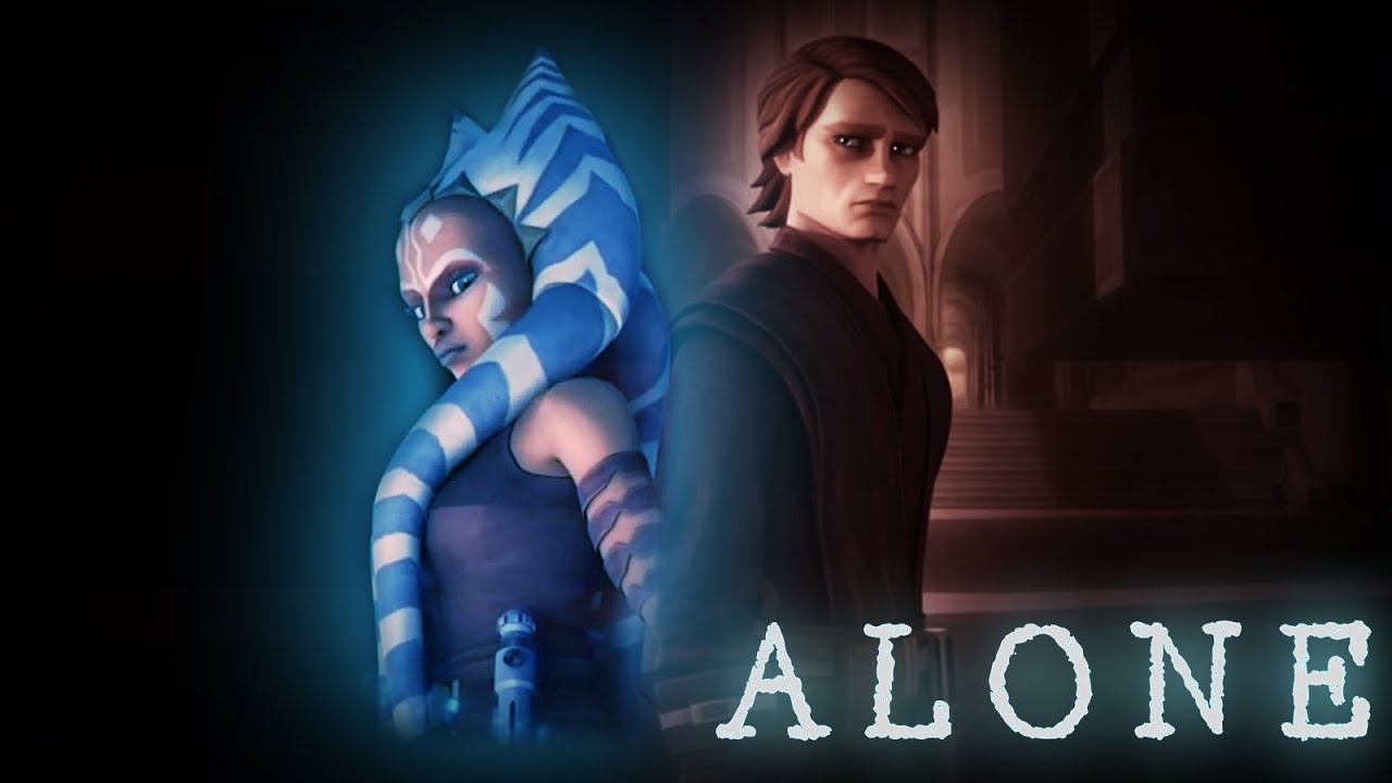• anakin & ahsoka • Alone || Star Wars