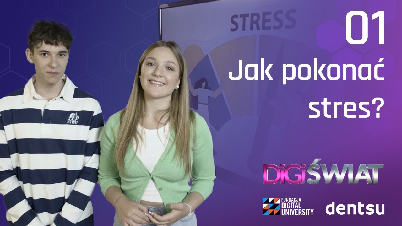 DigiŚwiat | Odc. 1. | Stres