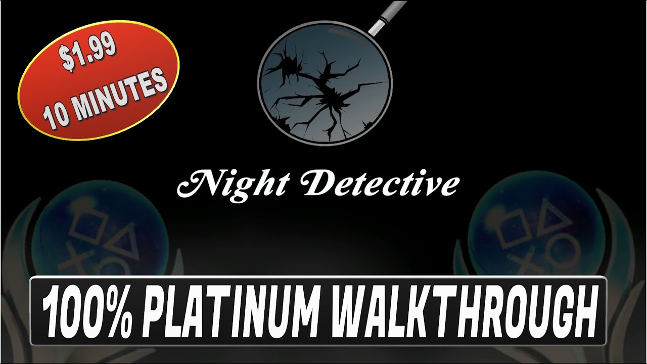 Night Detective Decrepit Manor 100% Platinum Walkthrough - Easy Cheap & Fast Platinum