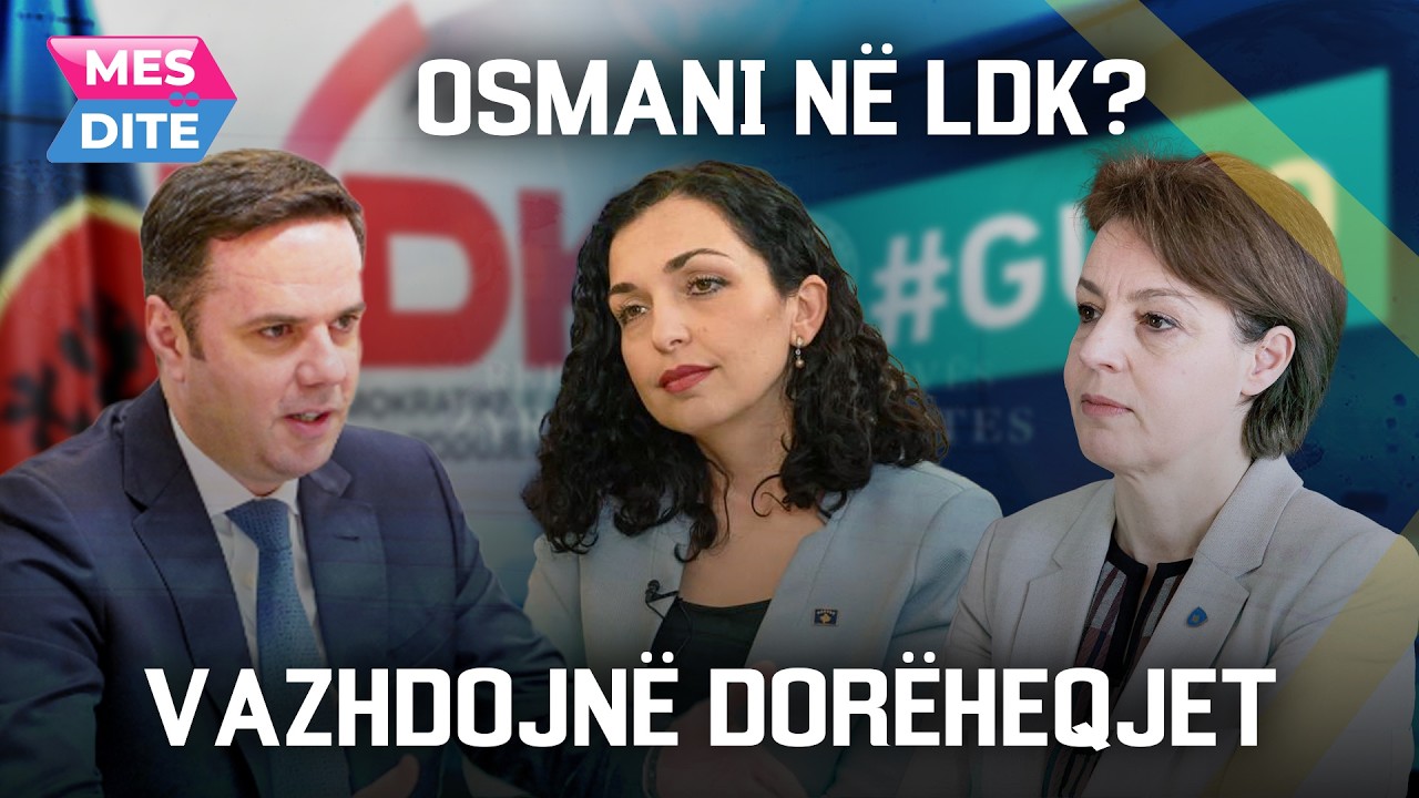 “PO”- Osmani sërish në LDK? Jepet drita e gjelbërt – Nisin dorëheqjet/Serbia rritë armatimin|MESDITE