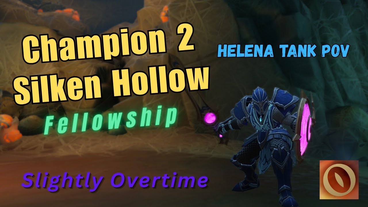 Fellowship | Champion 2 - Silken Hollow | Helena Tank POV