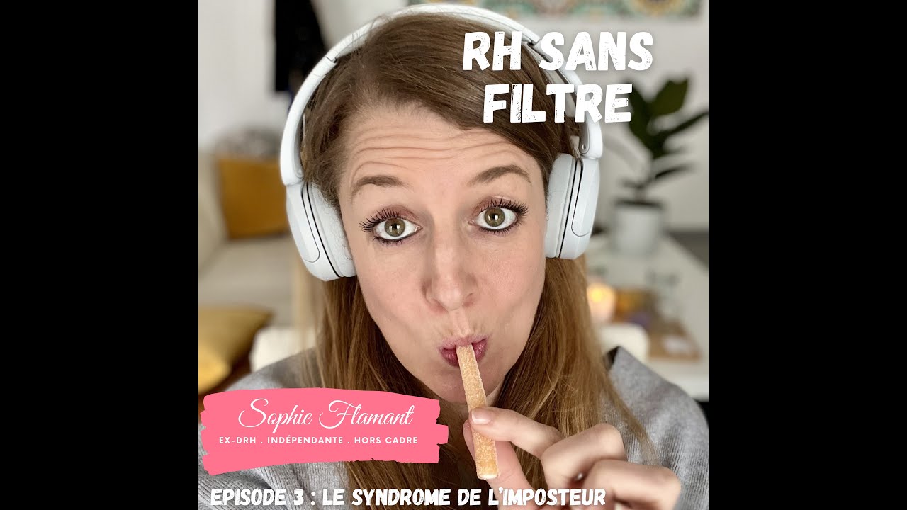 RH Sans Filtre Episode 3 - Le syndrome de l'imposteur