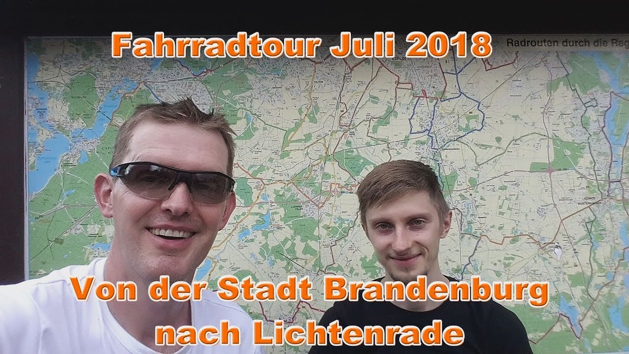 Fahrradtour Juli 2018 - Von der Stadt Brandenburg nach Lichtenrade