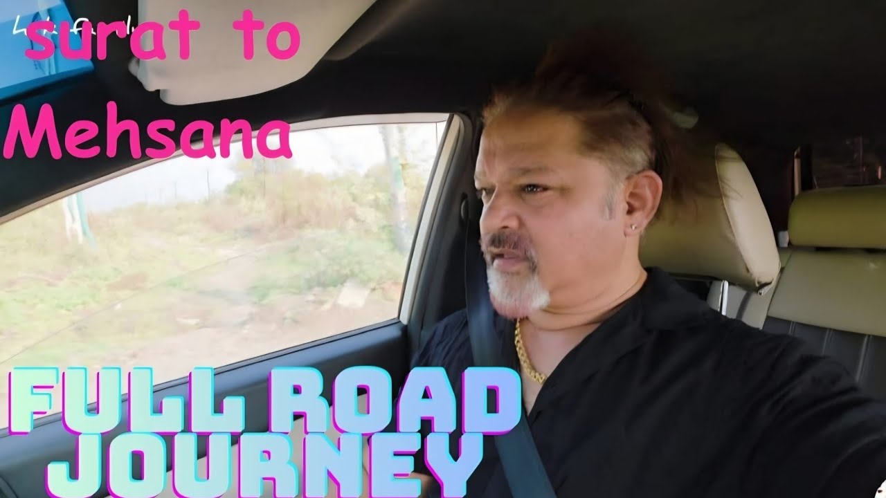 DAY 288 || SURAT  TO  MEHSANA  || FULL  ROAD  JOURNEY  || SOLO  TRIP || 😨😱